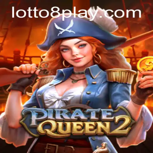 Exploring PirateQueen2: Unveiling the Thrills of LOTTO8